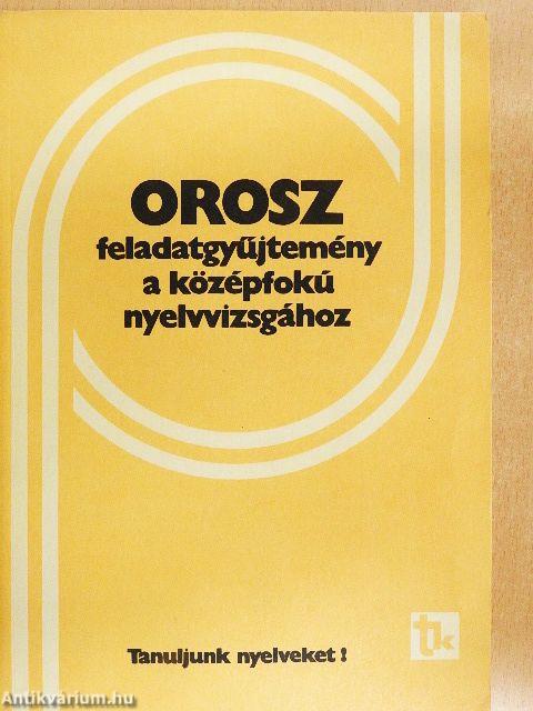 Orosz feladatgyűjtemény a középfokú nyelvvizsgához