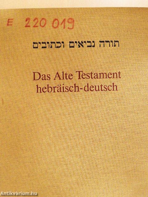 Das Alte Testament hebräisch-deutsch