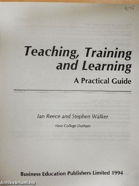 A Practical Guide to Teaching, Training and Learning