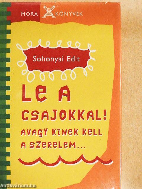 Le a csajokkal!