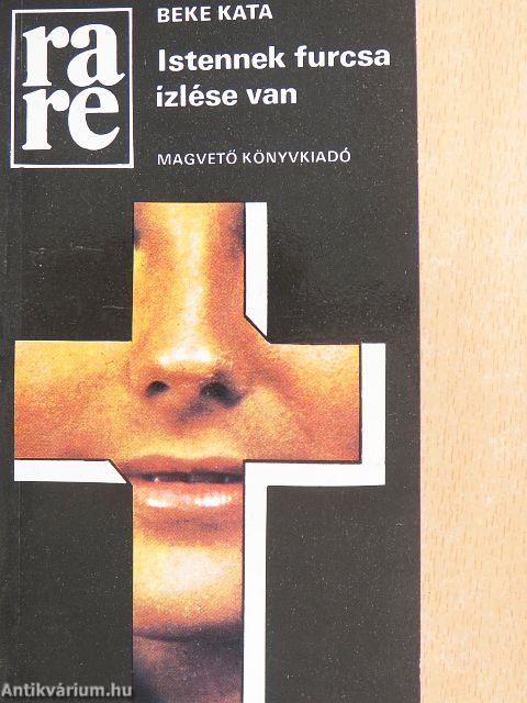 Istennek furcsa ízlése van