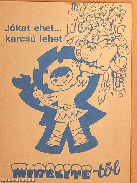Jókat ehet...karcsú lehet a Mirelite-től