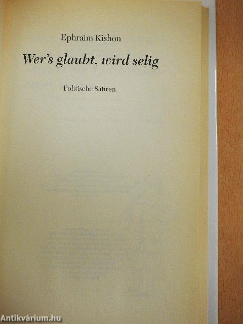 Wer's glaubt, wird selig