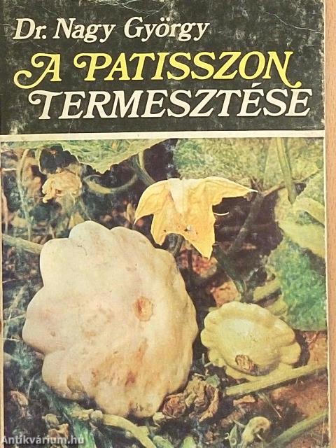 A patisszon termesztése