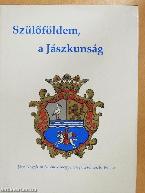 Szülőföldem, a Jászkunság
