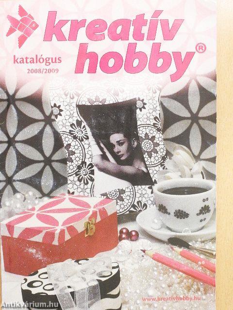 Kreatív Hobby Katalógus 2008/2009