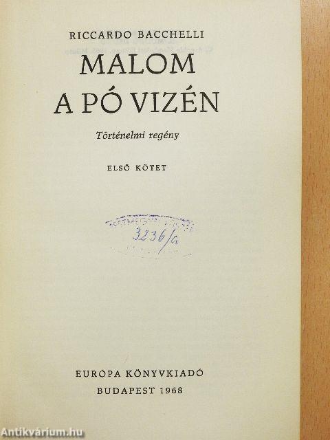 Malom a Pó vizén I-III.