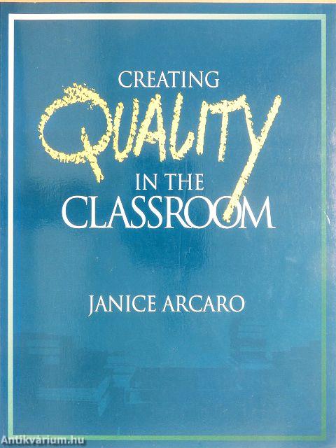 Creating Quality in the Classroom