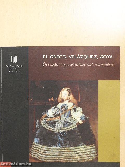 El Greco, Velázquez, Goya