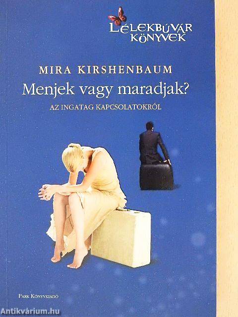 Menjek vagy maradjak?