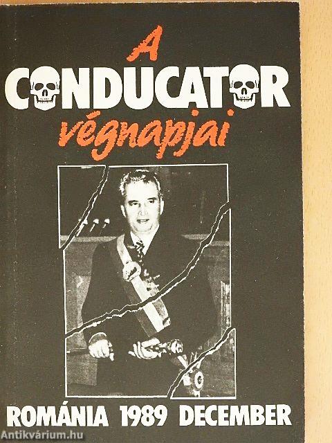 A Conducator végnapjai