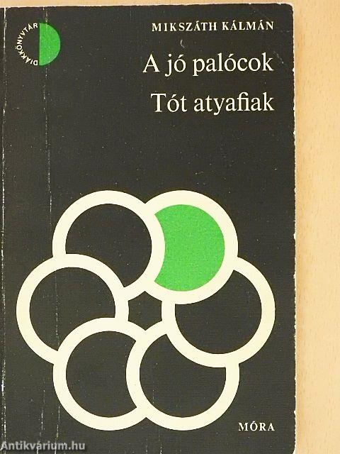 A jó palócok/Tót atyafiak