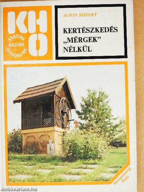 Kertészkedés "mérgek" nélkül