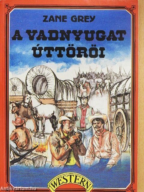 A vadnyugat úttörői