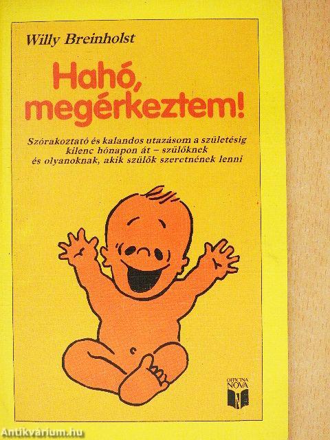 Hahó, megérkeztem!