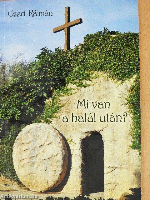 Mi van a halál után?
