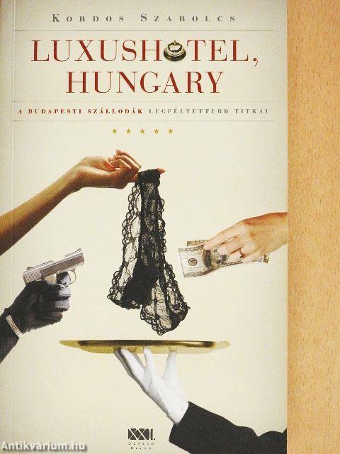 Luxushotel, Hungary