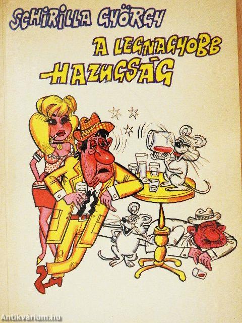 A legnagyobb hazugság