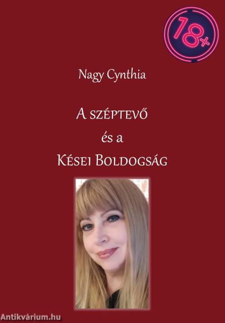 A széptevő és a kései boldogság