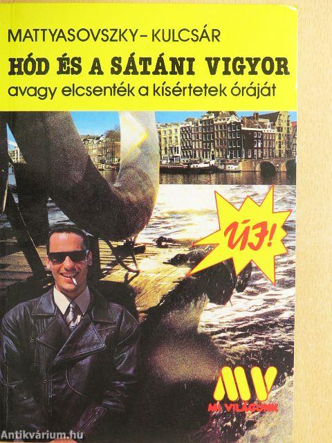 Hód és a sátáni vigyor