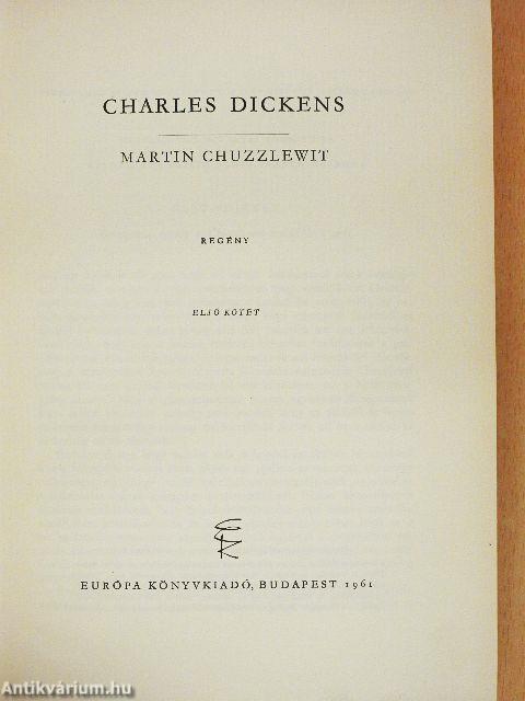 Martin Chuzzlewit I-II.