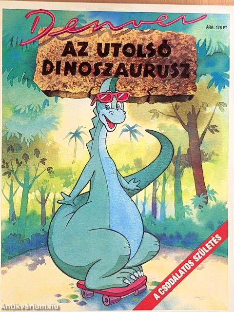 Denver, az utolsó dinoszaurusz