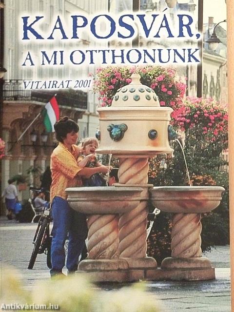 Kaposvár, a mi otthonunk