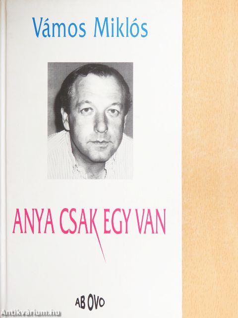 Anya csak egy van