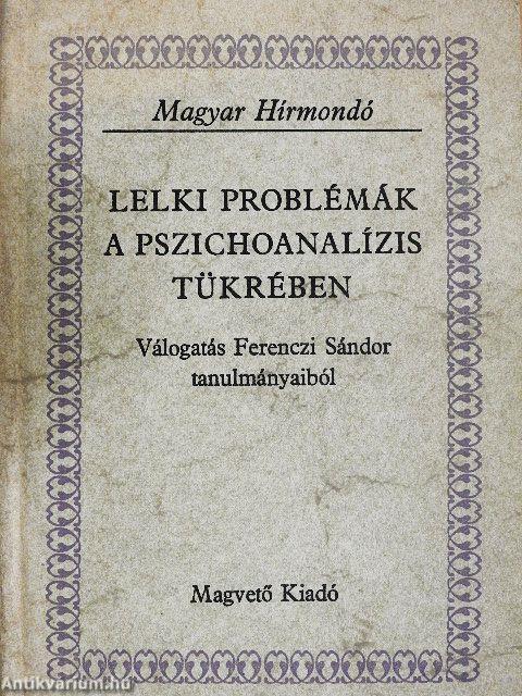 Lelki problémák a pszichoanalízis tükrében