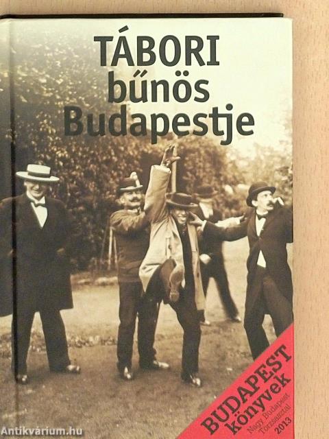 Tábori bűnös Budapestje