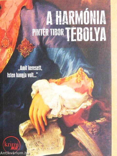 A harmónia tébolya