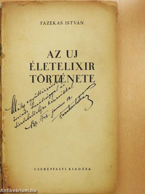 Az uj életelixir története (dedikált példány)