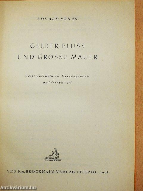 Gelber Fluss und Grosse Mauer