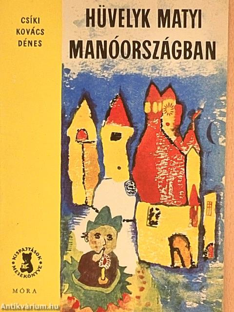 Hüvelyk Matyi Manóországban