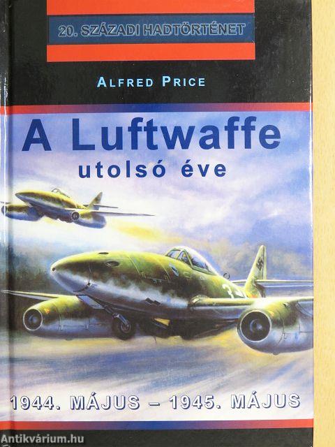 A Luftwaffe utolsó éve