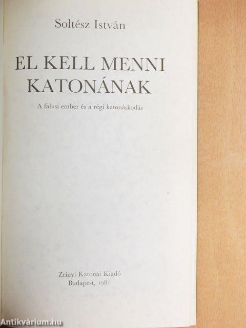 El kell menni katonának