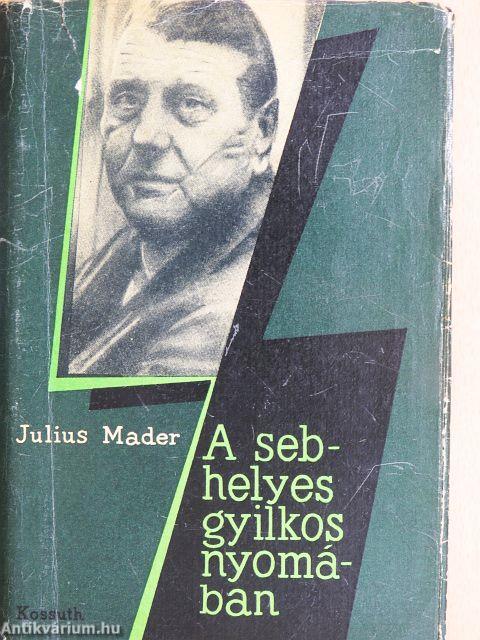 A sebhelyes gyilkos nyomában