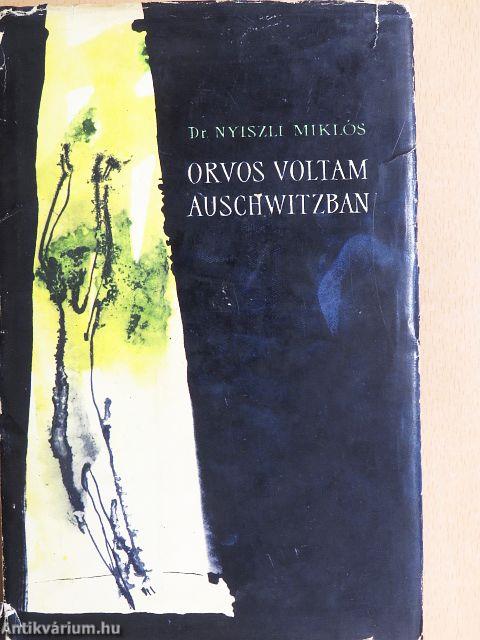 Orvos voltam Auschwitzban