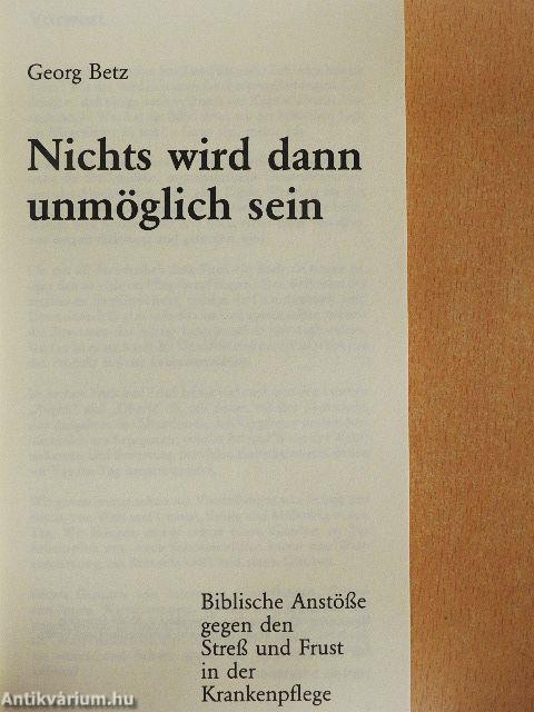 Nichts wird dann unmöglich sein