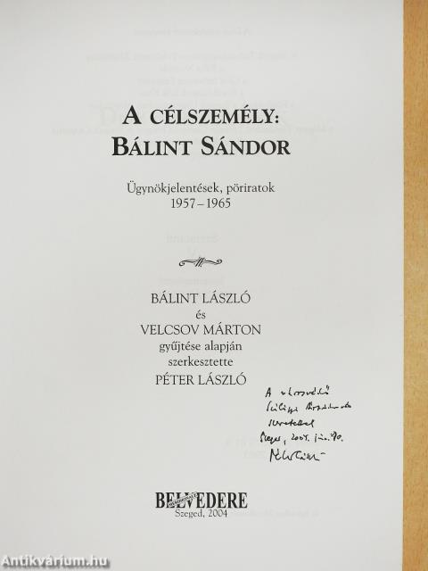 A célszemély: Bálint Sándor (dedikált példány)