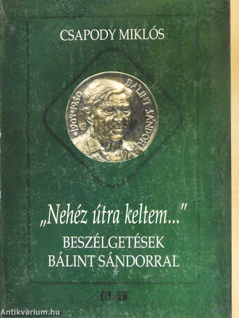 "Nehéz útra keltem..." (dedikált példány)