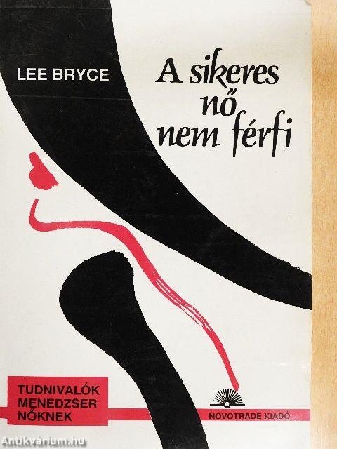 A sikeres nő nem férfi