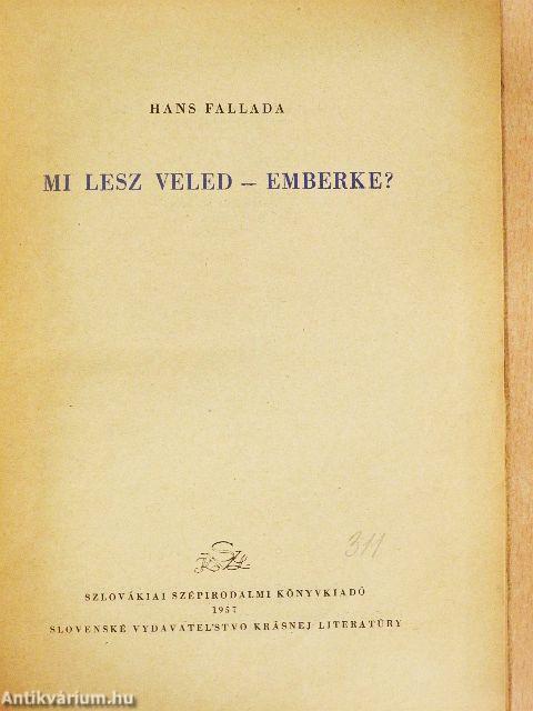 Mi lesz veled - emberke?