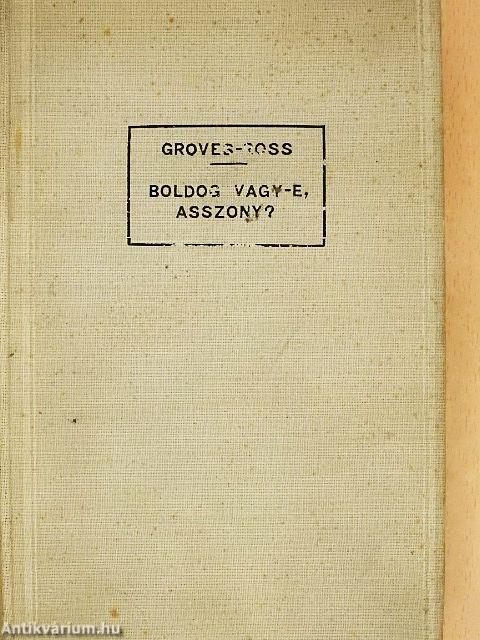 Boldog vagy-e, asszony?