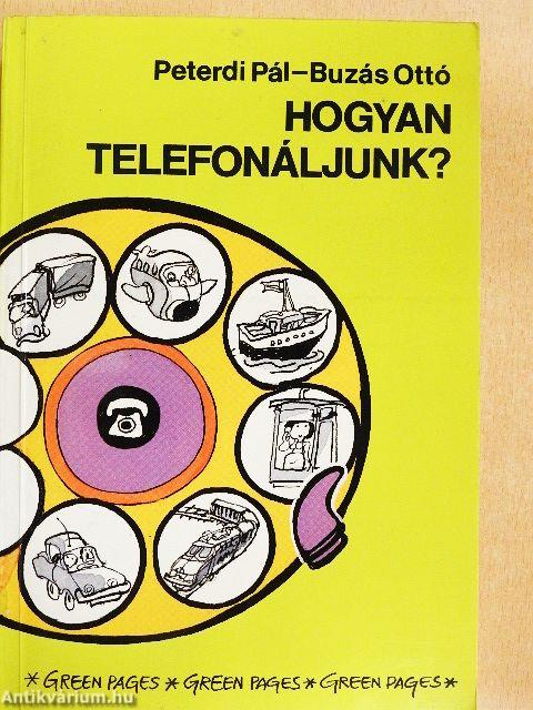 Hogyan telefonáljunk?