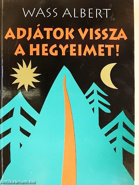 Adjátok vissza a hegyeimet!