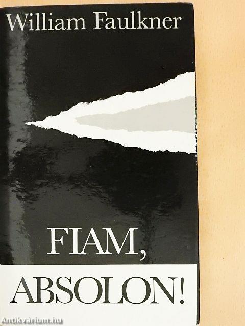 Fiam, Absolon!