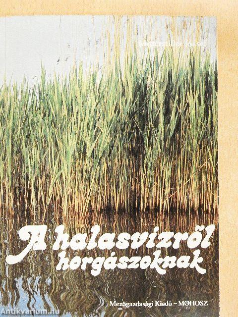 A halasvízről horgászoknak