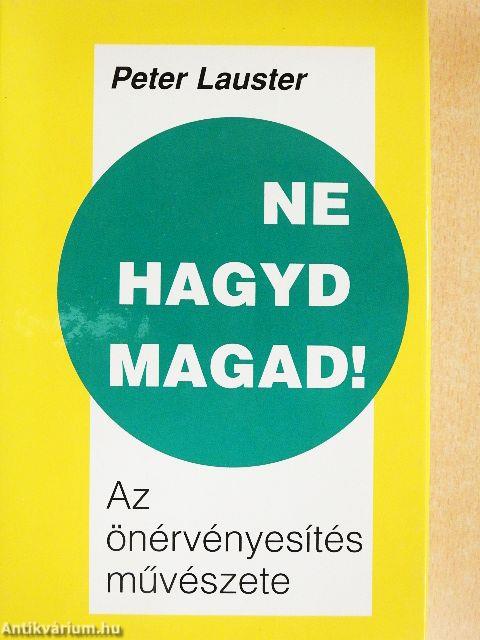Ne hagyd magad!