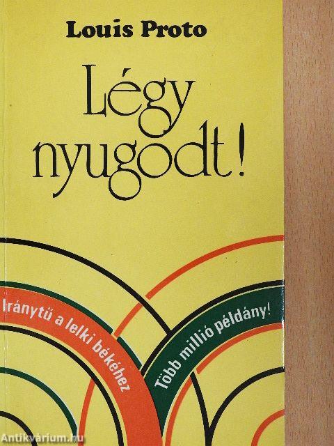 Légy nyugodt!